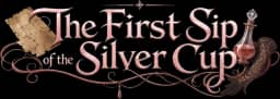 The First Sip of the Silver Cup