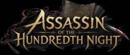 ASSASSIN OF THE HUNDREDTH NIGHT