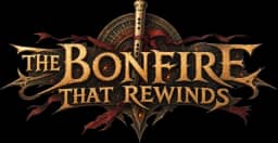 THE BONFIRE THAT REWINDS