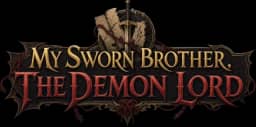 MY SWORN BROTHER, THE DEMON LORD
