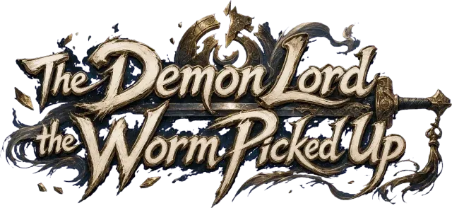 The Demon Lord the Worm Picked Up