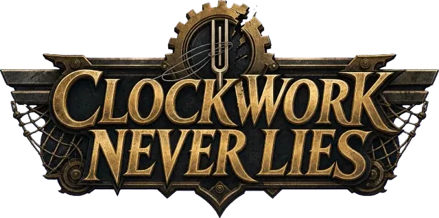 CLOCKWORK NEVER LIES